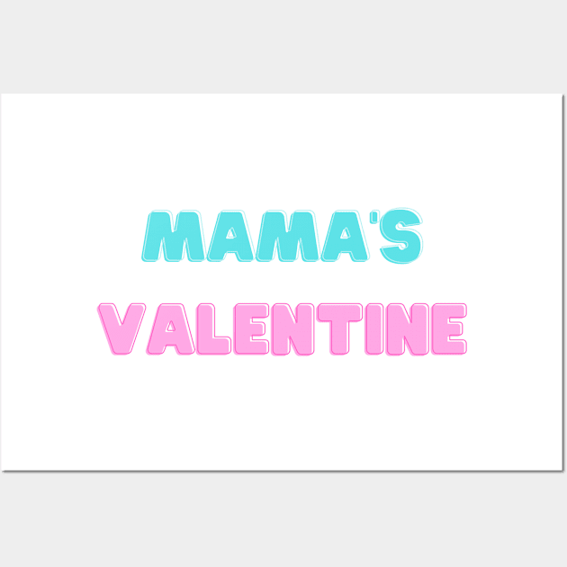 Mama's Valentine Wall Art by Life Happens Tee Shop